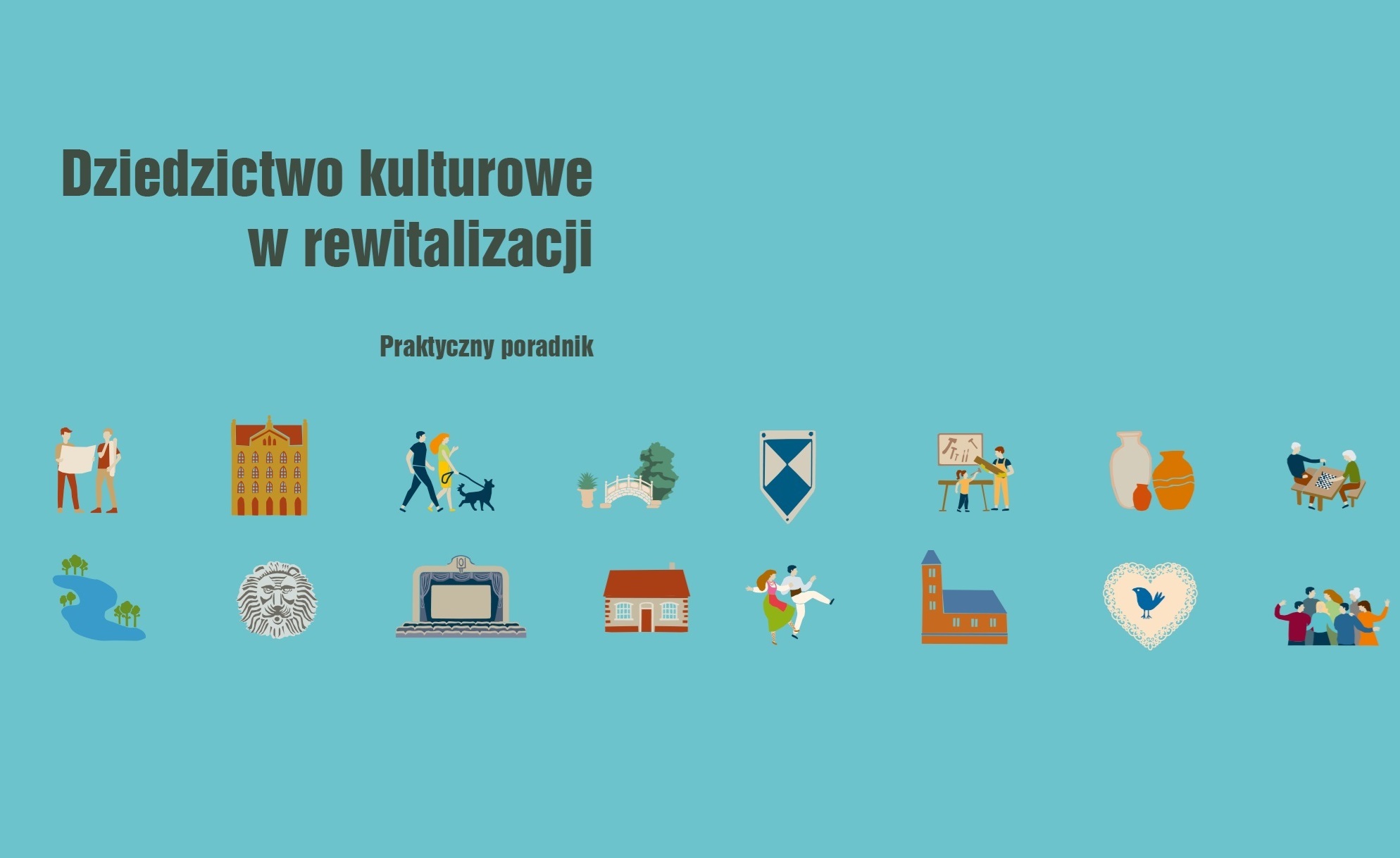 Dziedzictwo Kulturowe W Rewitalizacji. Praktyczny Poradnik – Serwis ...